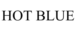 HOT BLUE trademark