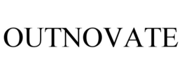 OUTNOVATE trademark