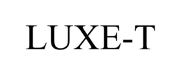 LUXE-T trademark