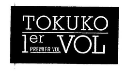 TOKUKO 1ER VOL PREMIER VOL trademark