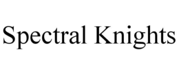 SPECTRAL KNIGHTS trademark