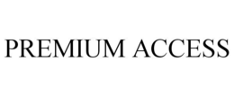 PREMIUM ACCESS trademark