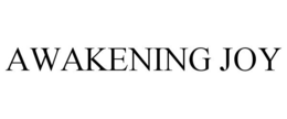 AWAKENING JOY trademark