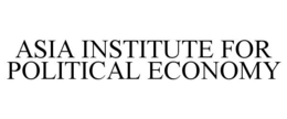 ASIA INSTITUTE FOR POLITICAL ECONOMY trademark