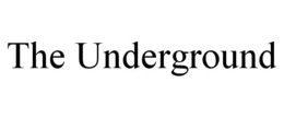 THE UNDERGROUND trademark