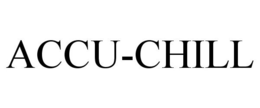 ACCU-CHILL trademark