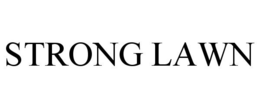 STRONG LAWN trademark