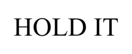 HOLD IT trademark