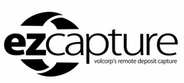EZCAPTURE VOLCORP'S REMOTE DEPOSIT CAPTURE trademark