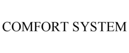 COMFORT SYSTEM trademark