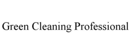GREEN CLEANING PROFESSIONAL trademark