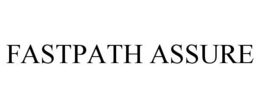FASTPATH ASSURE trademark