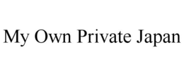 MY OWN PRIVATE JAPAN trademark