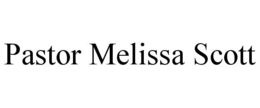 PASTOR MELISSA SCOTT trademark