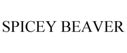 SPICEY BEAVER trademark