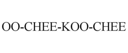 OO-CHEE-KOO-CHEE trademark