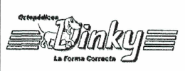 ORTOPÉDICOS DINKY LA FORMA CORRECTA trademark