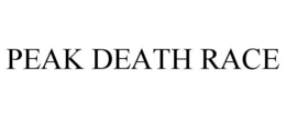 PEAK DEATH RACE trademark