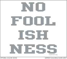 NO FOOL ISH NESS MADDNART.ORG trademark