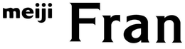 MEIJI FRAN trademark