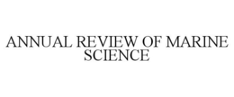 ANNUAL REVIEW OF MARINE SCIENCE trademark