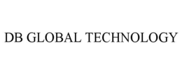 DB GLOBAL TECHNOLOGY trademark