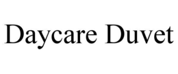 DAYCARE DUVET trademark