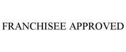 FRANCHISEE APPROVED trademark