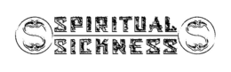 S SPIRITUAL SICKNESS S trademark