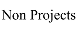 NON PROJECTS trademark