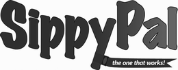SIPPYPAL THE ONE THAT WORKS! trademark