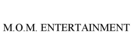 M.O.M. ENTERTAINMENT trademark
