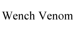 WENCH VENOM trademark