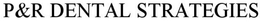 P&R DENTAL STRATEGIES trademark