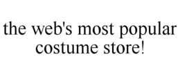 THE WEB'S MOST POPULAR COSTUME STORE! trademark