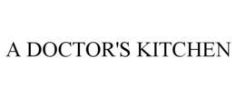 A DOCTOR'S KITCHEN trademark