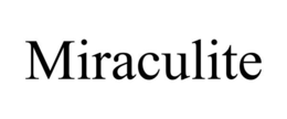 MIRACULITE trademark