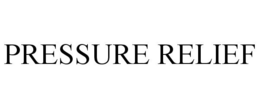 PRESSURE RELIEF trademark