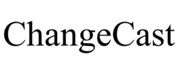 CHANGECAST trademark