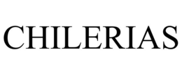 CHILERIAS trademark