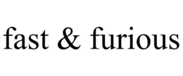 FAST & FURIOUS trademark