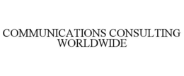 COMMUNICATIONS CONSULTING WORLDWIDE trademark