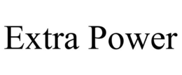 EXTRA POWER trademark