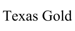 TEXAS GOLD trademark