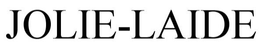 JOLIE-LAIDE trademark