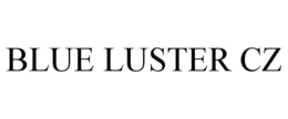 BLUE LUSTER CZ trademark