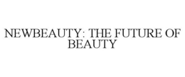 NEWBEAUTY: THE FUTURE OF BEAUTY trademark