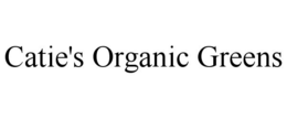 CATIE'S ORGANIC GREENS trademark