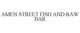 AMEN STREET FISH AND RAW BAR trademark