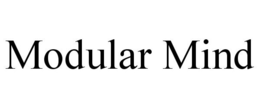 MODULAR MIND trademark